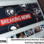 SpeedNewsCentral Review: Essential Insights and Key Highlights
