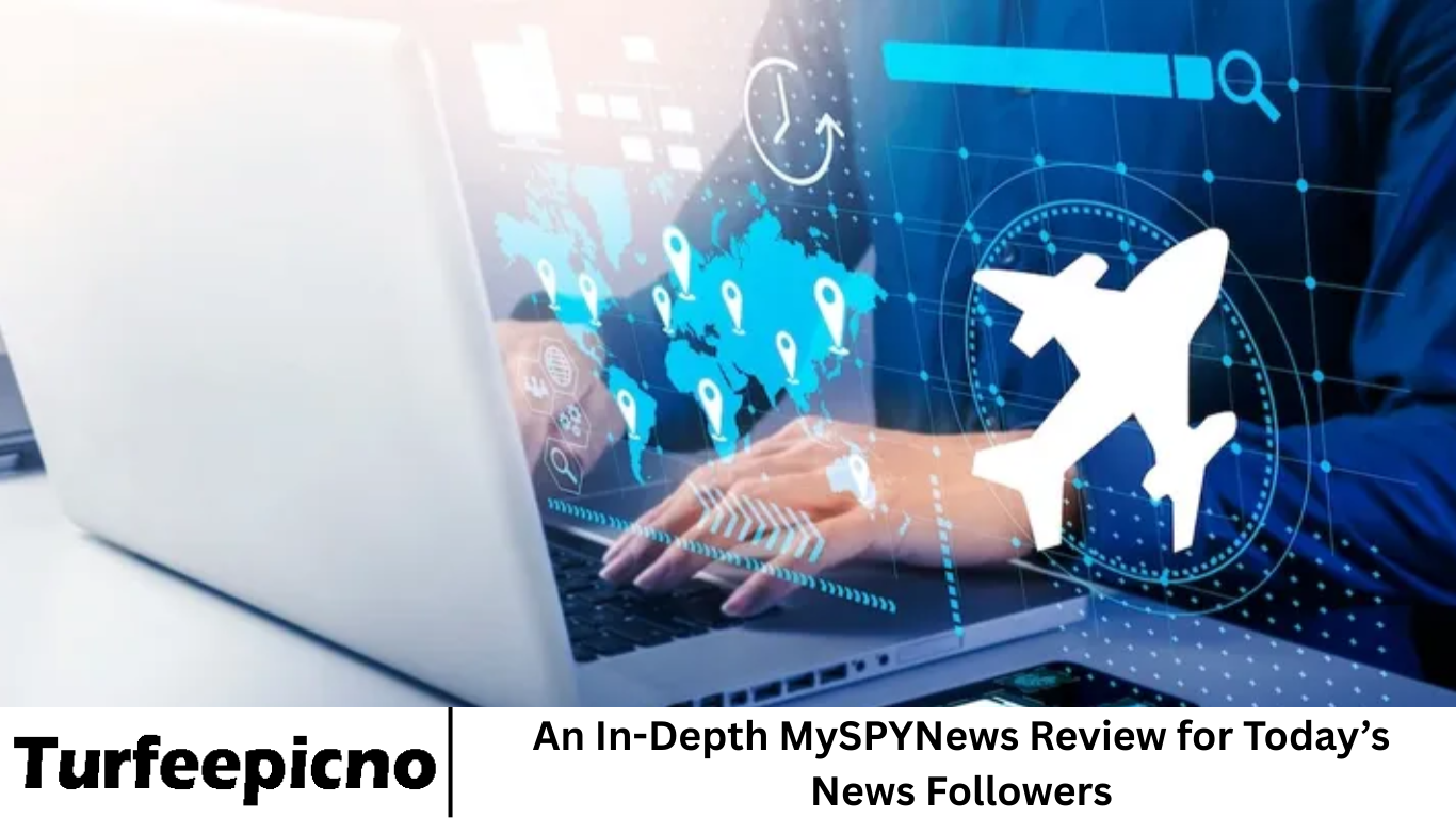 An In-Depth MySPYNews Review for Today’s News Followers