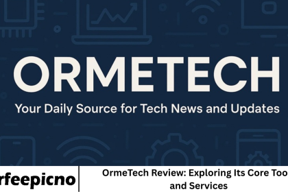 OrmeTech Review: Exploring Its Core Tools and Services
