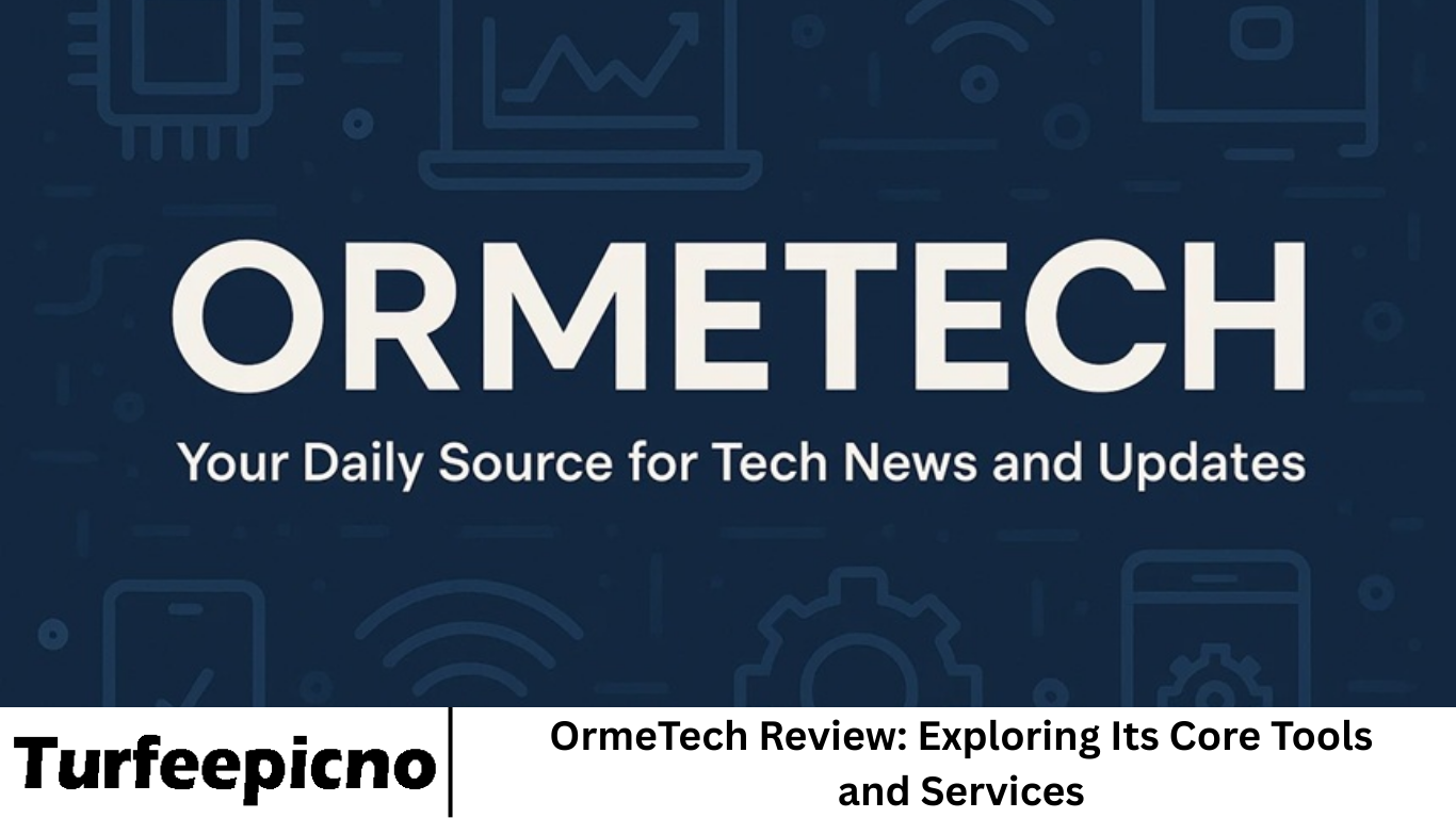 OrmeTech Review: Exploring Its Core Tools and Services